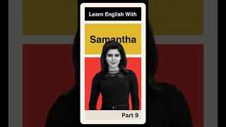 Learn English Idiom With Samantha: Part 9