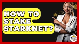 How To Stake StarkNet? - CryptoBasics360.com