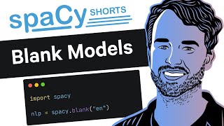 Blank spaCy Models - spaCy shorts