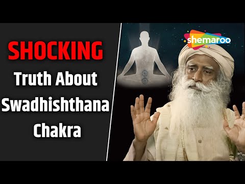 Sadhguru Reveals the Shocking Truth About Swadhishthana Chakra | Sadhguru On Meditation