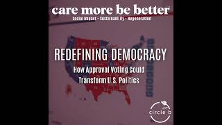 Redefining Democracy: How Approval Voting Could Transform U.S. Politics