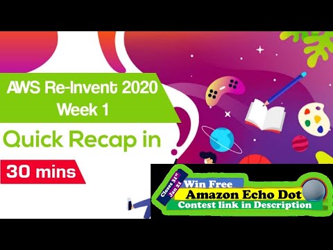 1st Week AWS 2020 Re-Invent Recap in 30 Mins