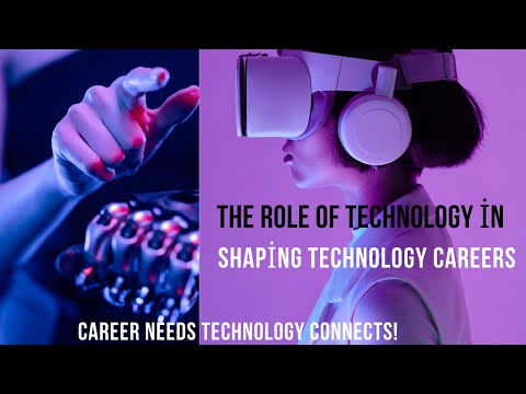 The Role of Technology in Shaping Technology Careers!