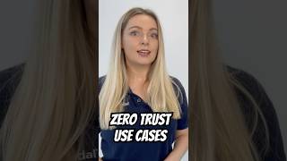 Zero Trust Use Cases