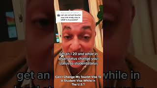 Can I Change My Tourist Visa To A Student Visa While In The U.S.?