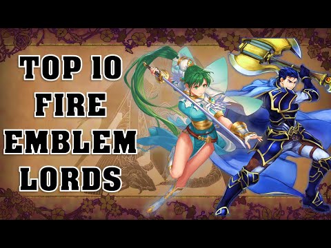 Top 10 Favorite Fire Emblem Lords (10K Subscriber Special)