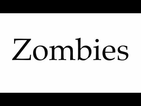 How to Pronounce Zombies