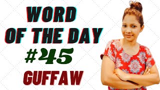 Word of the Day - 45 l Guffaw l Daily English Vocabulary l Improve Your Vocabulary l Word meaning