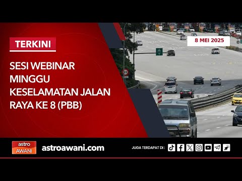 [LANGSUNG] Sesi Webinar Minggu Keselamatan Jalan Raya Ke 8 (PBB)  | 8 Mei 2025