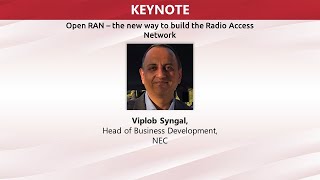 NEC Keynote: Open RAN – The New Way to Build the Radio Access Network