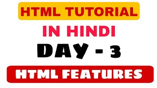 DAY 3 | HTML FEATURES |HTML TUTORIAL IN HINDI | PadaiPedia