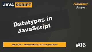 #06 Datatypes in JavaScript | Fundamentals of JavaScript | A Complete JavaScript Course