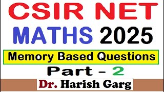 Part 2 | CSIR NET Feb 2025 | Mathematics | Memory Based Question |