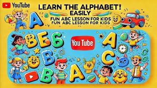 "Learn the Alphabet Easily! Fun ABC Lesson for Kids"
