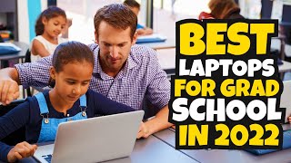 Best Laptops for Grad School in 2022 - Top 5 Laptops for Grad School in 2022 Review & Buying Guide