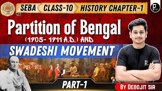 PARTITION OF BENGAL AND SWADESHI MOVEMENT | SEBA | Class 10 | History | Social Science