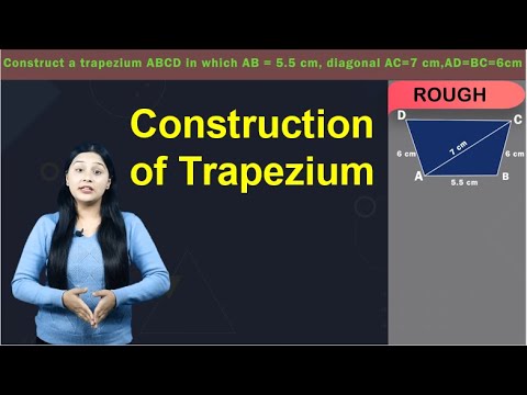 CONSTRUCTION OF TRAPEZIUM, TYPE 3, MATHS, CLASS 9