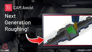 New: Next Gen Roughing for CAM Assist