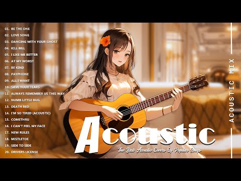 Acoustic Covers of Pop Songs - Chill Acoustic Love Songs Playlist - Acoustic Covers of Popular Songs