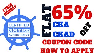 🔥CKA & CKAD 65% CYBER MONDAY OFFER 🔥🔥| BLACK FRIDAY 2021  #ckablackfridayoffer