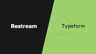Discover the Full Potential of a Restream + Typeform Partnership!