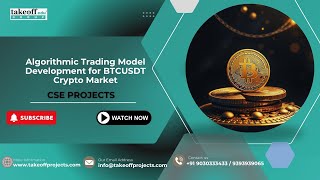 Algorithmic Trading Model Development for BTCUSDT Crypto Market | CSE Projects 2025 | Review