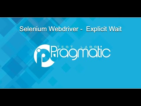Pragmatic Learning : Explicit waits in Selenium WebDriver