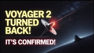 Voyager 2 Just Turned Back and Revealed What We’ve All Been Fearing