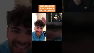 BLUR REACTION AL FREESTYLE DI MATTIA CERIO (CIAO USER) #blur #mattiacerio #viralvideo #shorts