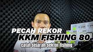 🔴PECAH REKOR SEJARAH KKM FISHING TAHUN 2025 CAPAI 80 POIN.