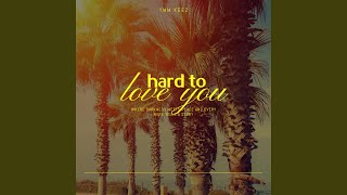 Hard To Love You