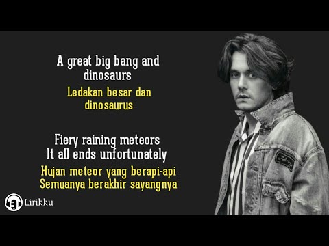 You're Gonna Live Forever In Me - John Mayer (Lirik Lagu Terjemahan)