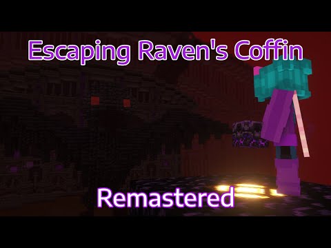 Escaping Raven's Coffin | Remastered