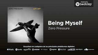 Zero Pressure - Being Myself