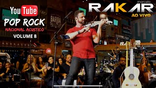 POP ROCK NACIONAL E INTERNACIONAL- VOLUME 8 - MARCELO RAKAR- FLASHBACK - AS MELHORES