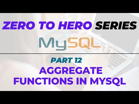 AGGREGATE FUNCTIONS IN MYSQL | MYSQL ZERO TO HERO SERIES