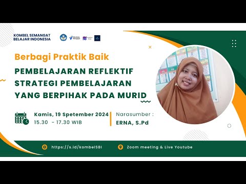 BERBAGI PRAKTIK BAIK PEMBELAJARAN REFLEKTIF : STRATEGI PEMBELAJARAN YANG BERPIHAK PADA MURID