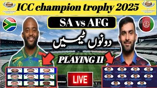 Champions Trophy 2025 3rd Match South Africa Vs Afghanistan Both Teams Playing 11 | AFG Vs SA 2025
