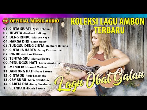 Album Kompilasi Lagu Ambon - Lagu Temani Saat Galau | Lagu Ambon Terbaru  (Official Music Audio)