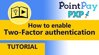 TUTORIAL  - How to enable TwoFactor authentication on PointPay