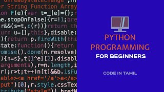 Python Programming in Tamil || CodeInTamil || Beginners || Part-1