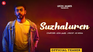 Suzhaluren | Official Teaser | Leon James