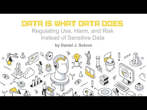 Data Is What Data Does: Regulating Based on Harm and Risk Instead of Sensitive Data