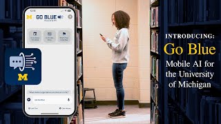 Meet Go Blue: Mobile AI for the University of Michigan