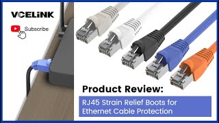 Product Review: RJ45 Strain Relief Boots for Ethernet Cable Protection | VCELINK