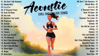 Soft Acoustic Songs 2025 🎈 Best Chill English Acoustic Love Songs 🎈 Top Chill Acoustic Music 2025