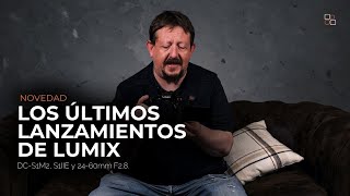 ¡LUMIX REVOLUCIONA el Full Frame! Nuevas DC-S1M2, S1IIE y 24-60mm F2.8 al detalle 🔥