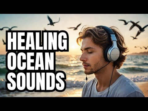 Discover the HEALING Power of Ocean Sounds and Birdsong for Relaxation