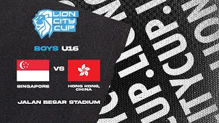 LION CITY CUP 2025 | Boys | Highlights: Singapore 4 - 1 Hong Kong, China