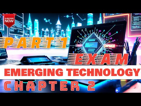 Emerging Technology Exam👉Chapter Two(2) 👉Part One(1)